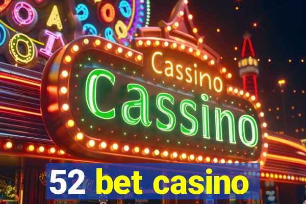 52 bet casino